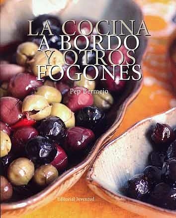 COCINA A BORDO Y OTROS FOGONES, LA | 9788426134851 | BERMEJO, PEP | Llibreria La Gralla | Llibreria online de Granollers