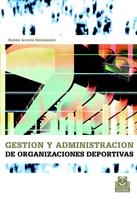 GESTION Y ADMINISTRACION DE ORGANIZACIONES DEPORTIVAS | 9788480198509 | ACOSTA HERNANDEZ, RUBEN | Llibreria La Gralla | Llibreria online de Granollers