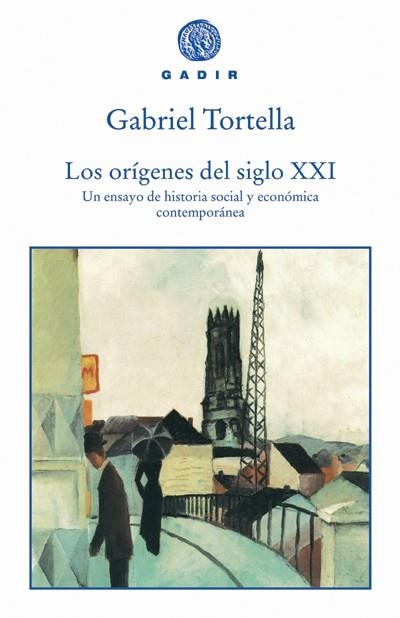 ORIGENES DEL SIGLO XXI, LOS | 9788493443962 | TORTELLA, GABRIEL | Llibreria La Gralla | Llibreria online de Granollers