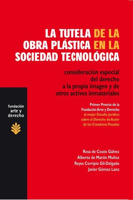 TUTELA DE LA OBRA PLASTICA EN LA SOCIEDAD TECNOLOGICA | 9788489239562 | COUTO, R./ MARTIN, A./ CORRIPIO, R./ ... | Llibreria La Gralla | Llibreria online de Granollers