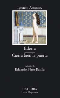 EDERRA/CIERRA BIEN LA PUERTA (LETRAS HISPANICAS 572) | 9788437622248 | AMESTOY, IGNACIO | Llibreria La Gralla | Llibreria online de Granollers