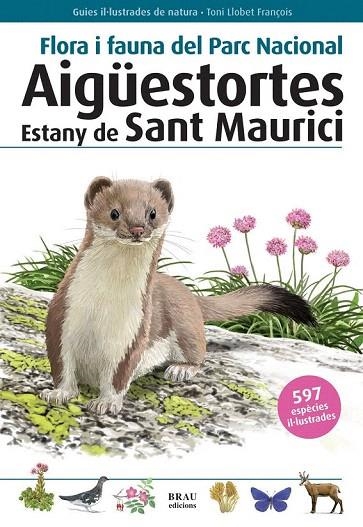 FLORA I FAUNA DEL PARC NATURAL AIGUESTORTES ESTANY SANT MAURICI | 9788496905399 | LLOBET FRANÇOIS, TONI | Llibreria La Gralla | Llibreria online de Granollers