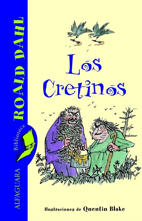 CRETINOS, LOS (BIBLIOTECA ROALD DAHL) | 9788420466804 | DAHL, ROALD | Llibreria La Gralla | Llibreria online de Granollers