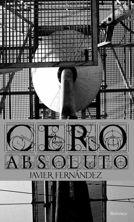 CERO ABSOLUTO | 9788493446642 | FERNANDEZ, JAVIER | Llibreria La Gralla | Llibreria online de Granollers