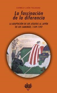 FASCINACION DE LA DIFERENCIA, LA. LA ADAPTACION DE LOS JESUI | 9788446023227 | LISON TOLOSANA, CARMELO | Llibreria La Gralla | Llibreria online de Granollers