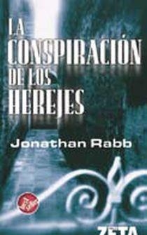 CONSPIRACION DE LOS HEREJES, LA (ZETA 1627/2) | 9788496546653 | RABB, JONATHAN | Llibreria La Gralla | Llibreria online de Granollers