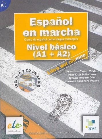 ESPAÑOL EN MARCHA NIVEL BASICO A1+A2 | 9788497782029 | CASTRO VIUDEZ, FRANCISCA I D'ALTRES | Llibreria La Gralla | Llibreria online de Granollers