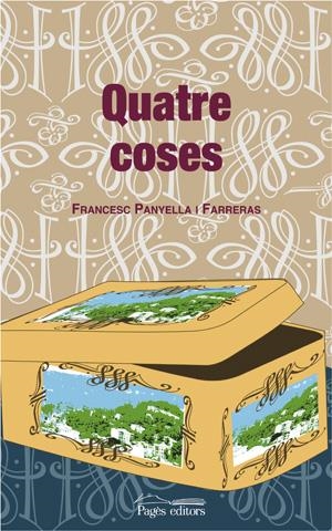 QUATRE COSES (PROSES 5) | 9788497792905 | PANYELLA I FARRERAS, FRANCESC | Llibreria La Gralla | Llibreria online de Granollers