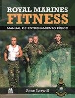 ROYAL MARINES FITNESS. MANUAL DE ENTRENAMIENTO FÍSICO (BICOLOR) | 9788499101569 | LERWILL, SEAN | Llibreria La Gralla | Llibreria online de Granollers