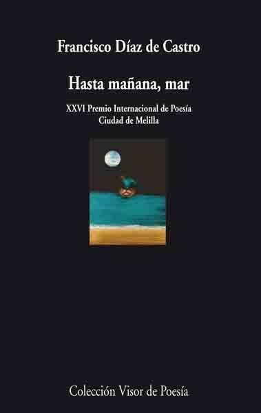 HASTA MAÑANA MAR (POESIA-595) | 9788475225951 | DIAZ DE CASTRO, FRANCISCO | Llibreria La Gralla | Llibreria online de Granollers
