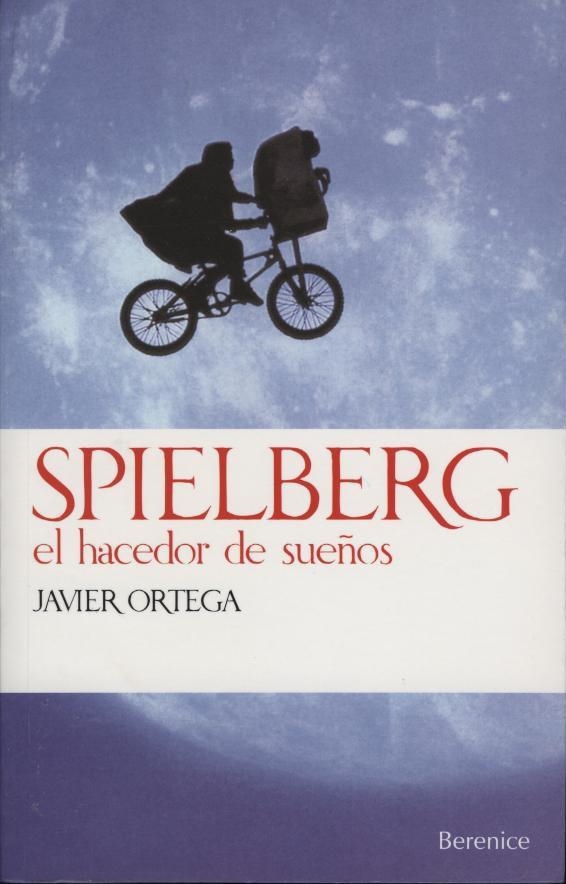 SPIELBERG. EL HACEDOR DE SUEÑOS | 9788493446673 | ORTEGA, JAVIER | Llibreria La Gralla | Llibreria online de Granollers