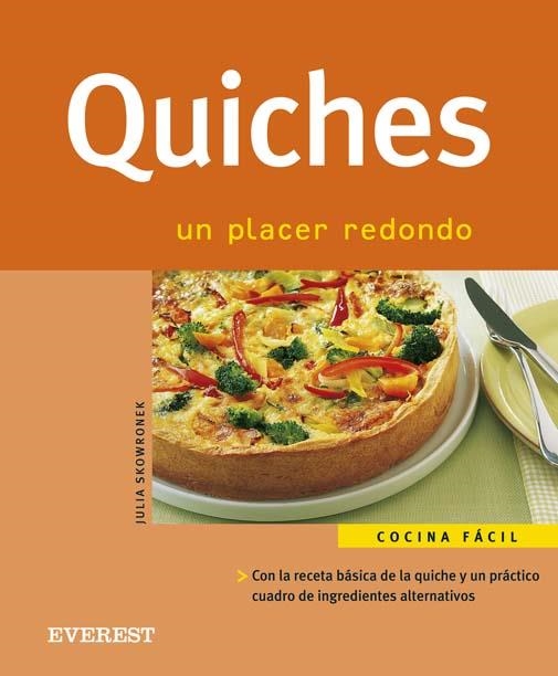 QUICHES. UN PLACER REDONDO (COCINA FACIL) | 9788424117696 | SKOWRONEK, JULIA | Llibreria La Gralla | Llibreria online de Granollers