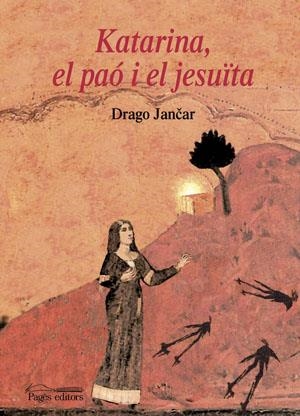 KATARINA EL PAO I EL JESUITA | 9788497793308 | JANCAR, DRAGO | Llibreria La Gralla | Llibreria online de Granollers