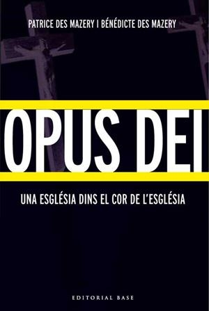 OPUS DEI. UNA ESGLESIA DINS EL COR DE L'ESGLESIA | 9788485031559 | DES MAZERY, BENEDICTE I PATRIC | Llibreria La Gralla | Llibreria online de Granollers