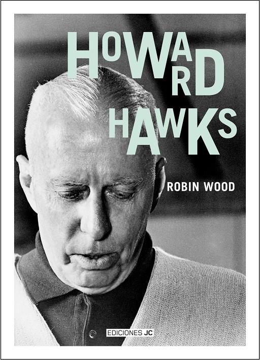 HOWARD HAWKS | 9788489564459 | WOOD, ROBIN | Llibreria La Gralla | Llibreria online de Granollers