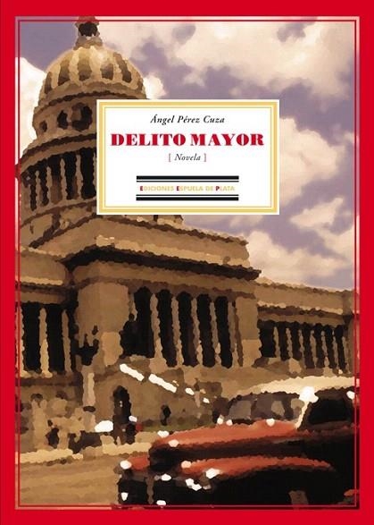 DELITO MAYOR | 9788496133594 | PEREZ CUZA, ANGEL | Llibreria La Gralla | Llibreria online de Granollers