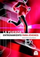 FUERZA DEL ENTRENAMIENTO PARA JOVENES, LA | 9788480197588 | VASCONCELOS RAPOSO, ANTONIO | Llibreria La Gralla | Llibreria online de Granollers