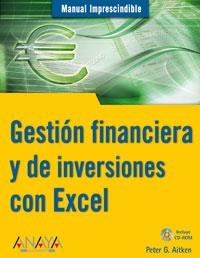 GESTION FINANCIERA Y DE INVERSIONES CON EXCEL | 9788441519480 | AITKEN, PETER G. | Llibreria La Gralla | Llibreria online de Granollers