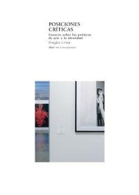 POSICIONES CRITICAS | 9788446020875 | CRIMP, DOUGLAS | Llibreria La Gralla | Librería online de Granollers