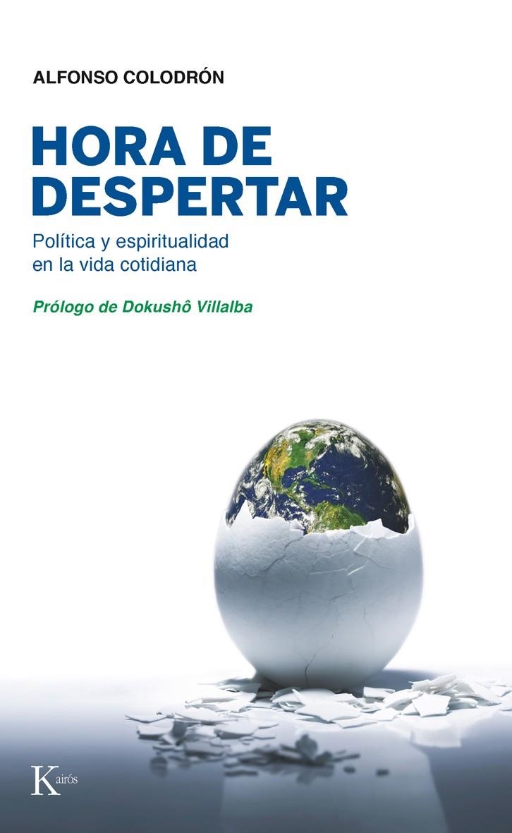 HORA DE DESPERTAR. POLÍTICA Y ESPIRITUALIDAD EN LA VIDA COTIDIANA | 9788499881355 | COLODRÓN, ALFONSO | Llibreria La Gralla | Llibreria online de Granollers