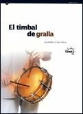 TIMBALL DE GRALLA (EINES DE CULTURA POPULAR) | 9788439368670 | MARTI I CAMPS, JOSEP | Llibreria La Gralla | Llibreria online de Granollers