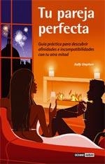 TU PAREJA PERFECTA. GUIA PRACTICA PARA DESCUBRIR AFINIDADES | 9788475563770 | STEPHEN, SALLY | Llibreria La Gralla | Llibreria online de Granollers