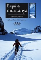 ESQUI DE MUNTANYA. MANUAL PRACTIC | 9788497911542 | CASTELLET LLERENA, ALBERT | Llibreria La Gralla | Librería online de Granollers