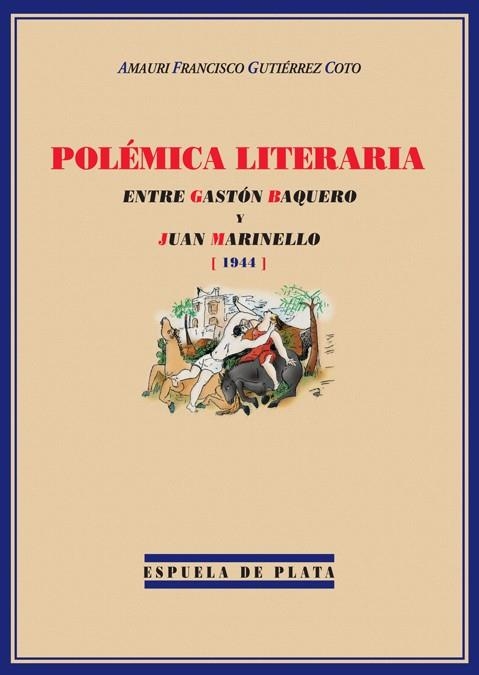 POLEMICA LITERARIA ENTRE GASTON BAQUERO Y JUAN MARINELLO | 9788496133600 | GUTIERREZ COTO, AMAURI FRANCISCO | Llibreria La Gralla | Llibreria online de Granollers