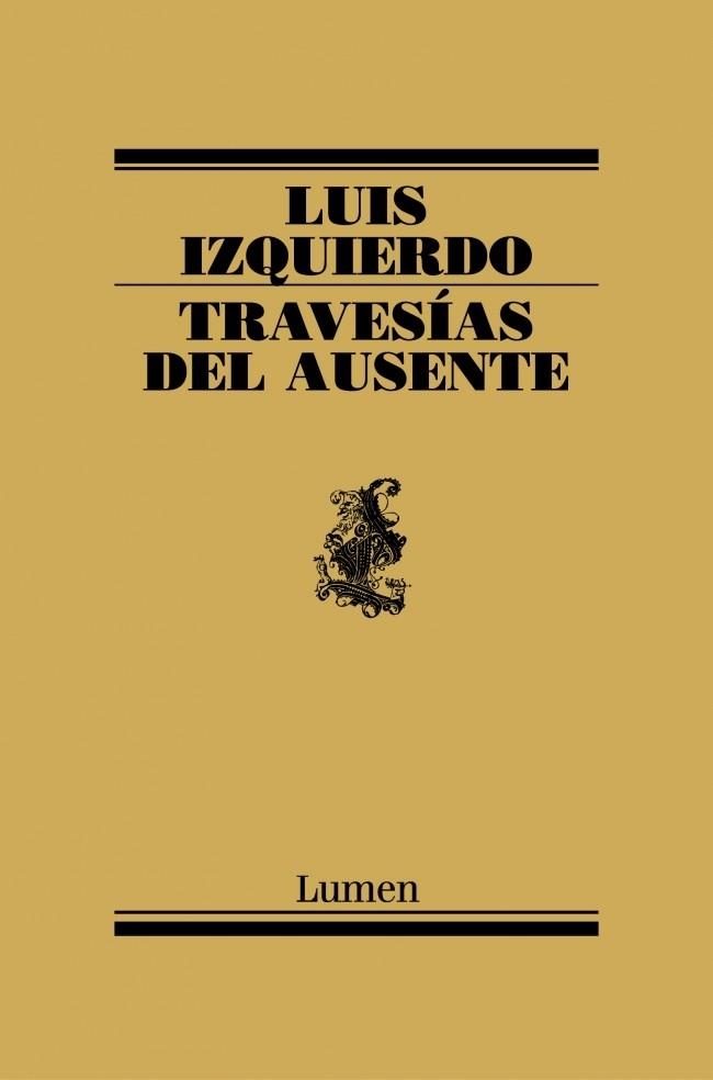 TRAVESIAS DEL AUSENTE | 9788426415424 | IZQUIERDO, LUIS | Llibreria La Gralla | Llibreria online de Granollers