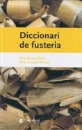 DICCIONARI DE FUSTERIA | 9788439368823 | BASART. PITU / PUJOLAS, PERE | Llibreria La Gralla | Llibreria online de Granollers