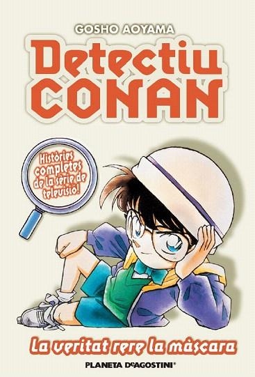 DETECTIU CONAN Nº 06/10 LA VERITAT RERE LA MASCARA | 9788467455410 | AOYAMA, GÔSHÔ | Llibreria La Gralla | Llibreria online de Granollers