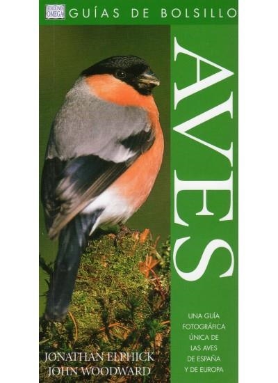 AVES (GUIAS DE BOLSILLO) | 9788428215145 | ELPHICK, JONATHAN; WOODWARD, JOHN | Llibreria La Gralla | Librería online de Granollers