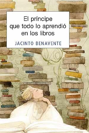 PRINCIPE QUE TODO LO APRENDIO EN LOS LIBROS, EL | 9788426137753 | BENAVENTE, JACINTO | Llibreria La Gralla | Llibreria online de Granollers