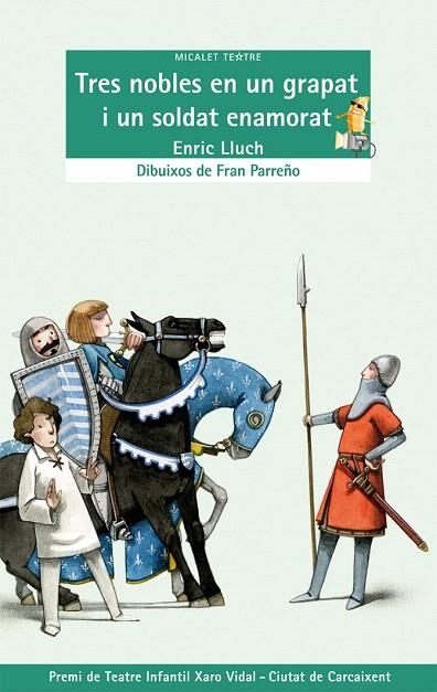 TRES NOBLES EN UN GRAPAT I UN SOLDAT ENAMORAT (MICALET TEATRE, 37) | 9788498249347 | LLUCH, ENRIC | Llibreria La Gralla | Librería online de Granollers