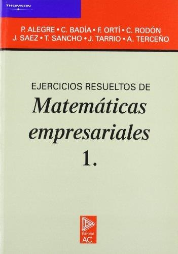 EJERCICIOS RESUELTOS DE MATE.EMPRESARIALES 1 | 9788472880726 | ALEGRE | Llibreria La Gralla | Llibreria online de Granollers