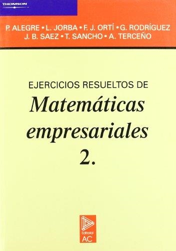 EJERCICIOS RESUELTOS DE MATE.EMPRESARIALES 2 | 9788472880757 | ALEGRE | Llibreria La Gralla | Llibreria online de Granollers