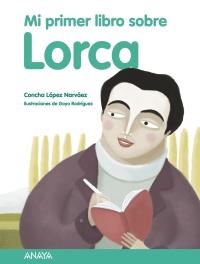 MI PRIMER LIBRO SOBRE LORCA | 9788467828757 | LÓPEZ, CONCHA | Llibreria La Gralla | Llibreria online de Granollers