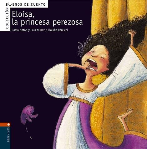 ELOISA LA PRINCESA PEREZOSA | 9788426359353 | ANTON, ROCIO / NUÑEZ, LOLA | Llibreria La Gralla | Librería online de Granollers
