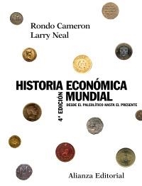 HISTORIA ECONOMICA MUNDIAL. DESDE EL PALEOLITICO HASTA EL PR | 9788420647647 | CAMERON, RONDO / NEAL, LARRY | Llibreria La Gralla | Llibreria online de Granollers