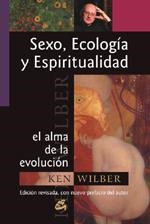 SEXO ECOLOGIA ESPIRITUALIDAD. EL ALMA DE LA EVOLUCION | 9788484451280 | WILBER, KEN | Llibreria La Gralla | Librería online de Granollers