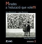 MIRADES A L'EDUCACIO QUE VOLEM | 9788478274116 | DOMENECH, JOAN / GUERRERO, JOAN | Llibreria La Gralla | Librería online de Granollers