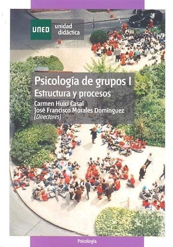 PSICOLOGIA DE GRUPOS I.ESTRUCTURA Y PROCESOS | 9788436249958 | HUICI, CARMEN / MORALES, JOSE FRANCISCO | Llibreria La Gralla | Llibreria online de Granollers