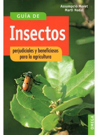 GUIA DE INSECTOS PERJUDICIALES Y BENEFICIOSOS PARA LA AGRICU | 9788428208451 | MORET, ASUMPCIO / NADAL, MARTI | Llibreria La Gralla | Librería online de Granollers