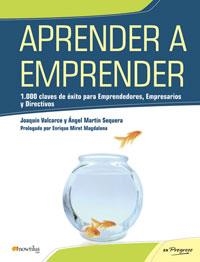 APRENDER A EMPRENDER | 9788497632294 | VALCARCE, JOAQUIN / MARTIN SEQUERA, ANGEL | Llibreria La Gralla | Llibreria online de Granollers