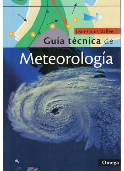 GUIA TECNICA DE METEOROLOGIA | 9788428212748 | VALLEE, JEAN-LOUIS | Llibreria La Gralla | Llibreria online de Granollers