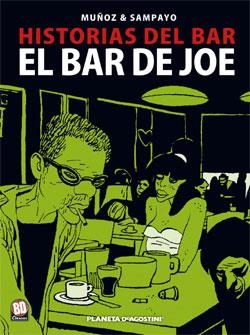 BAR DE JOE, EL (HISTORIAS DEL BAR VOL 1) | 9788467419870 | MUÑOZ / SAMPAYO | Llibreria La Gralla | Llibreria online de Granollers