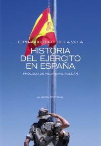 HISTORIA DEL EJERCITO EN ESPAÑA | 9788420647920 | PUELL DE LA VILLA, FERNANDO | Llibreria La Gralla | Librería online de Granollers