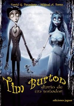 TIM BURTON. DIARIO DE UN SOÑADOR | 9788496423206 | PANADERO, DAVID G. / PARRA, MIGUEL A. | Llibreria La Gralla | Llibreria online de Granollers