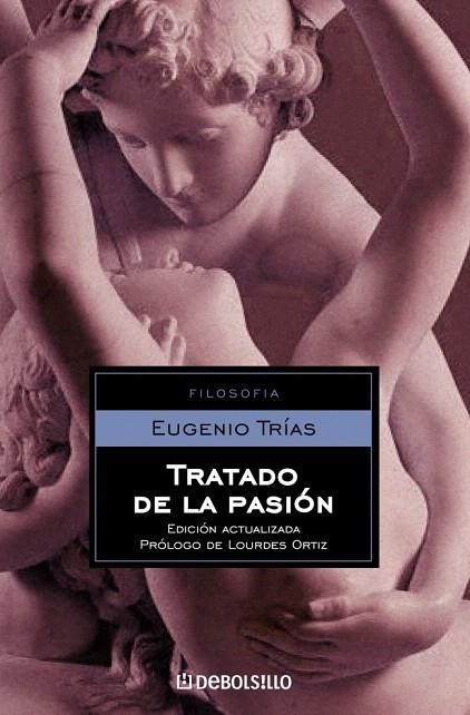 TRATADO DE LA PASION (DB FILOSOFIA 157) | 9788497939065 | TRIAS, EUGENIO | Llibreria La Gralla | Librería online de Granollers