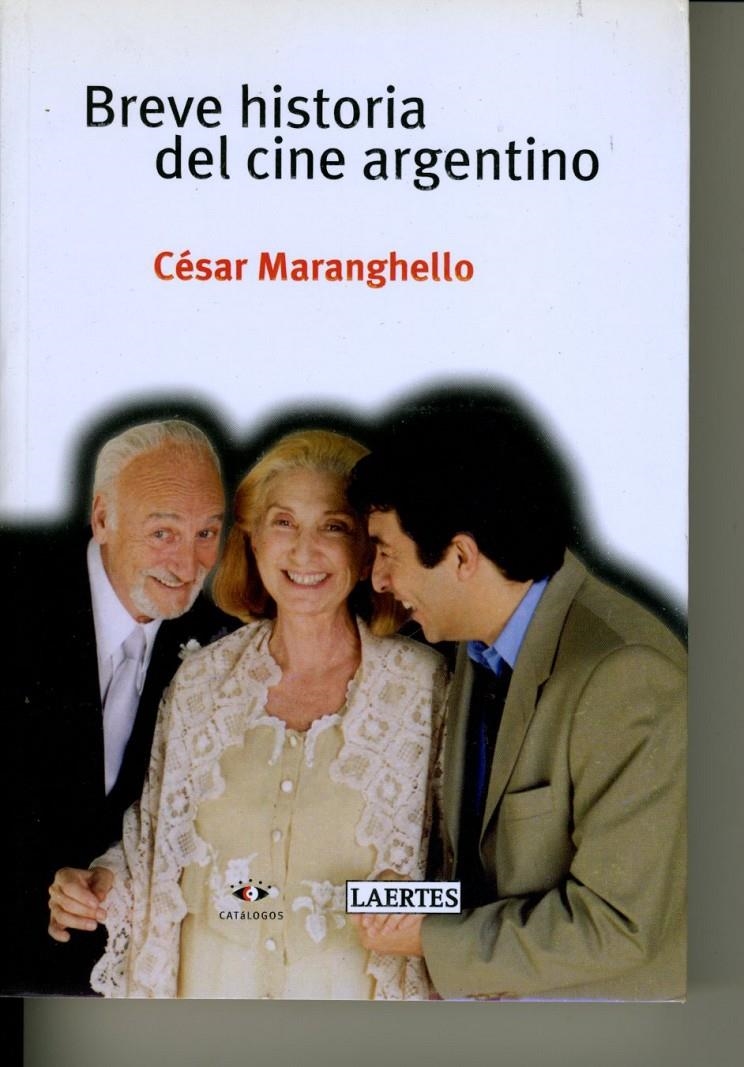 BREVE HISTORIA DEL CINE ARGENTINO | 9788475845326 | MARANGHELLO, CESAR | Llibreria La Gralla | Librería online de Granollers